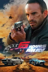 6 hours away 2024 , TheMoviesFlix - TheMoviesFlix.Digital