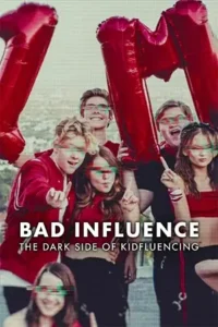 bad influence the dark side of kidfluencing 2025 , TheMoviesFlix - TheMoviesFlix.Rest