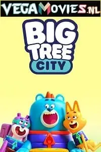 big tree city season 1 , TheMoviesFlix - TheMoviesFlix.Digital