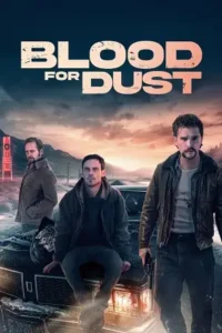 blood for dust 2024 , TheMoviesFlix - TheMoviesFlix.Digital