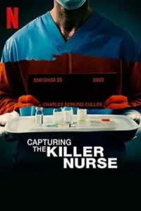 capturing the killer nurse 2022 , TheMoviesFlix - TheMoviesFlix.Digital