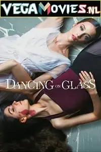 dancing on glass netflix original 2022 , TheMoviesFlix - TheMoviesFlix.Digital