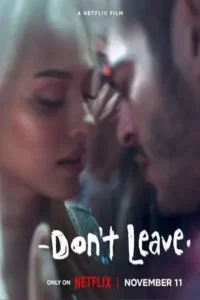 don t leave netflix original 2022 , TheMoviesFlix - TheMoviesFlix.Digital