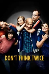 dont think twice 2016 , TheMoviesFlix - TheMoviesFlix.Digital