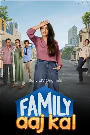 family aaj kal season 1 , TheMoviesFlix - TheMoviesFlix.Digital