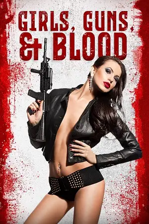 girls guns and blood 2019 , TheMoviesFlix - TheMoviesFlix.Digital