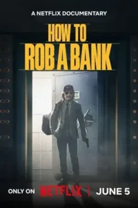 how to rob a bank 2024 , TheMoviesFlix - TheMoviesFlix.Digital