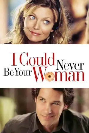 i could never be your woman 2007 , TheMoviesFlix - TheMoviesFlix.Digital