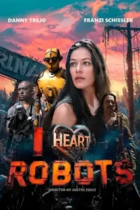 i heart robots 2024 , TheMoviesFlix - TheMoviesFlix.Digital