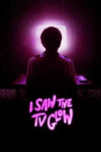 i saw the tv glow 2024 , TheMoviesFlix - TheMoviesFlix.forum