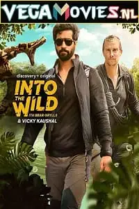 into the wild with bear grylls and vicky kaushal 2021 , TheMoviesFlix - TheMoviesFlix.Digital