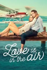 love is in the air 2023 , TheMoviesFlix - TheMoviesFlix.Digital