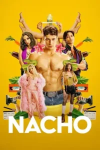 nacho 2023 , TheMoviesFlix - TheMoviesFlix.Digital