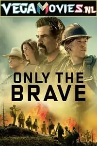 only the brave 2017 , TheMoviesFlix - TheMoviesFlix.Digital