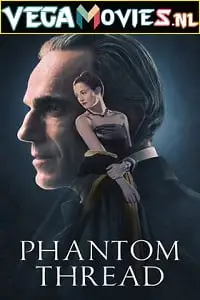 phantom thread 2017 , TheMoviesFlix - TheMoviesFlix.Digital
