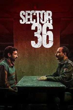 sector 36 2024 , TheMoviesFlix - TheMoviesFlix.Digital