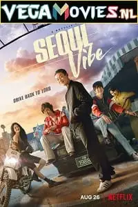 seoul vibe netflix original 2022 , TheMoviesFlix - TheMoviesFlix.Digital