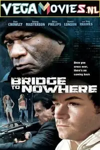 the bridge to nowhere 2009 , TheMoviesFlix - TheMoviesFlix.Digital
