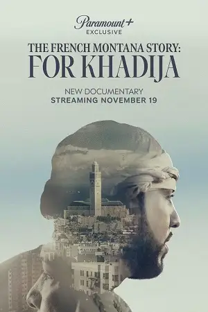 the french montana story for khadija 2023 , TheMoviesFlix - TheMoviesFlix.Digital