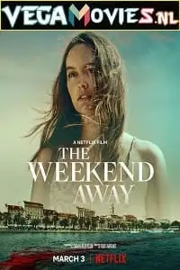 the weekend away netflix original 2022 , TheMoviesFlix - TheMoviesFlix.Digital