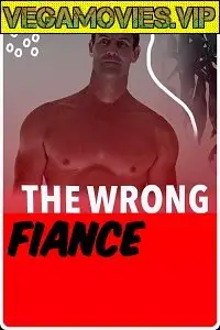 the wrong fianc 2021 , TheMoviesFlix - TheMoviesFlix.Digital