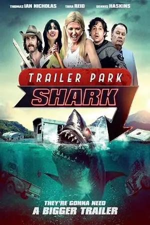 trailer park shark 2017 , TheMoviesFlix - TheMoviesFlix.Digital