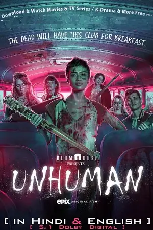unhuman 2022 , TheMoviesFlix - TheMoviesFlix.Digital