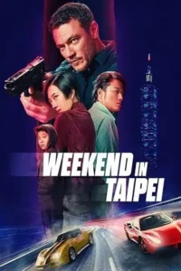 weekend in taipei 2024 , TheMoviesFlix - TheMoviesFlix.Digital