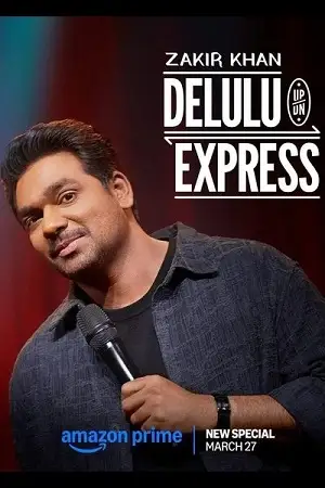 zakir khan delulu express 2025 , TheMoviesFlix - TheMoviesFlix.Digital