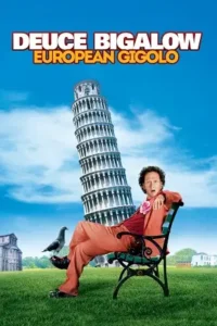 deuce bigalow european gigolo 2005 , Moviesflix