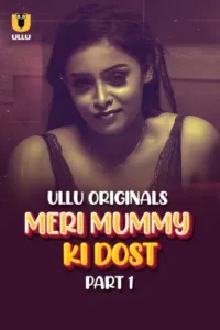 meri mummy ki dost 2025 , MoviesFlix