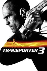 transporter 3 2008 , MoviesFlix