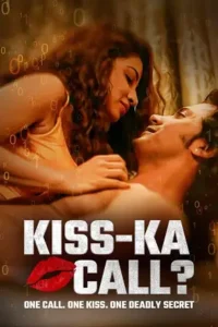 kiss ka call 2025 , Moviesflix