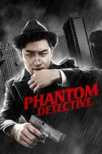 phantom detective 2016 , Moviesflix