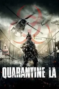 quarantine l.a. 2013 , Moviesflix