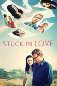 stuck in love 2012 , Moviesflix