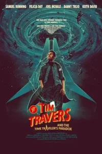 tim travers the time travelers paradox 2024 , Moviesflix