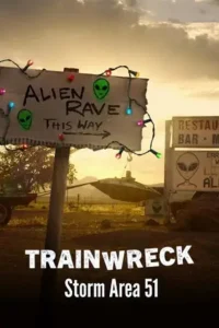 trainwreck storm area 51 2025 , Moviesflix