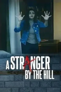 a stranger by the hill 2024 , Moviesflix