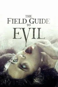 the field guide to evil 2018 , Moviesflix