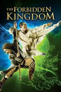 the forbidden kingdom 2008 , Moviesflix