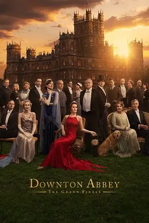downton abbey the grand finale 2025 , themoviesflix