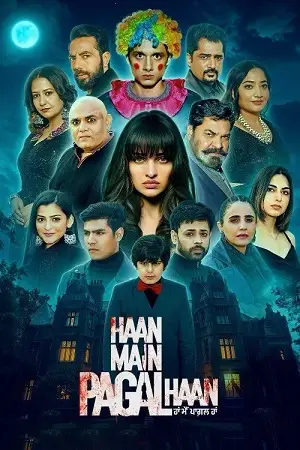 haan main pagal haan 2025 , 2moviesflix
