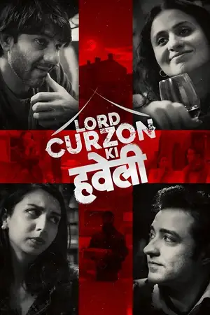 lord curzon ki haveli 2025 , 1moviesflix