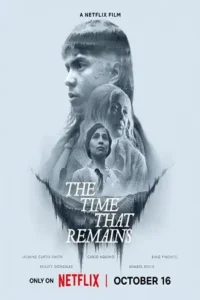 the time that remains 2025 , 3moviesflix