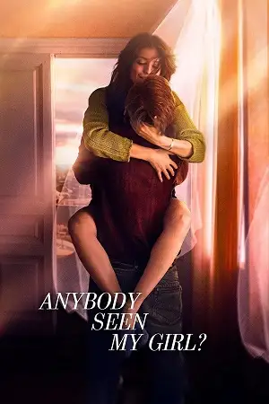 anybody seen my girl 2021 , moviesflix6